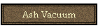 Ash Vacuum